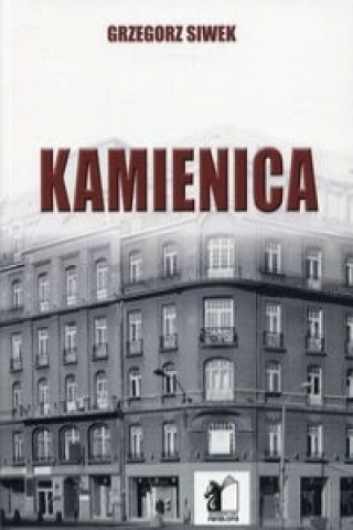 Könyv Kamienica Siwek Grzegorz