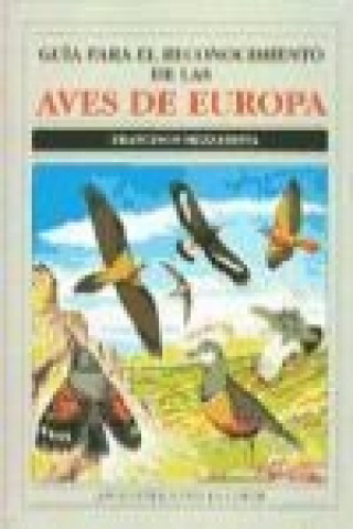 Kniha Guía para el reconocimiento de las aves de Europa Francesco Mezzatesta