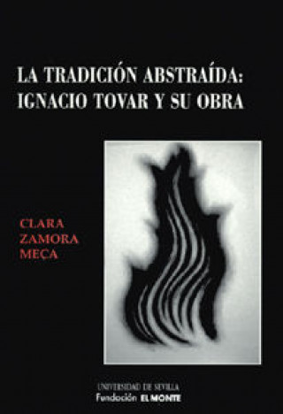 Książka La tradición abstraída : Ignacio y su obra Clara Zamora Meca