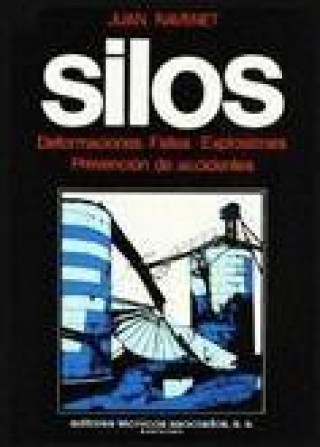 Kniha Silos. Tomo I I : Deformaciones. Fallas. Explosiones Juan Ravenet Catalán