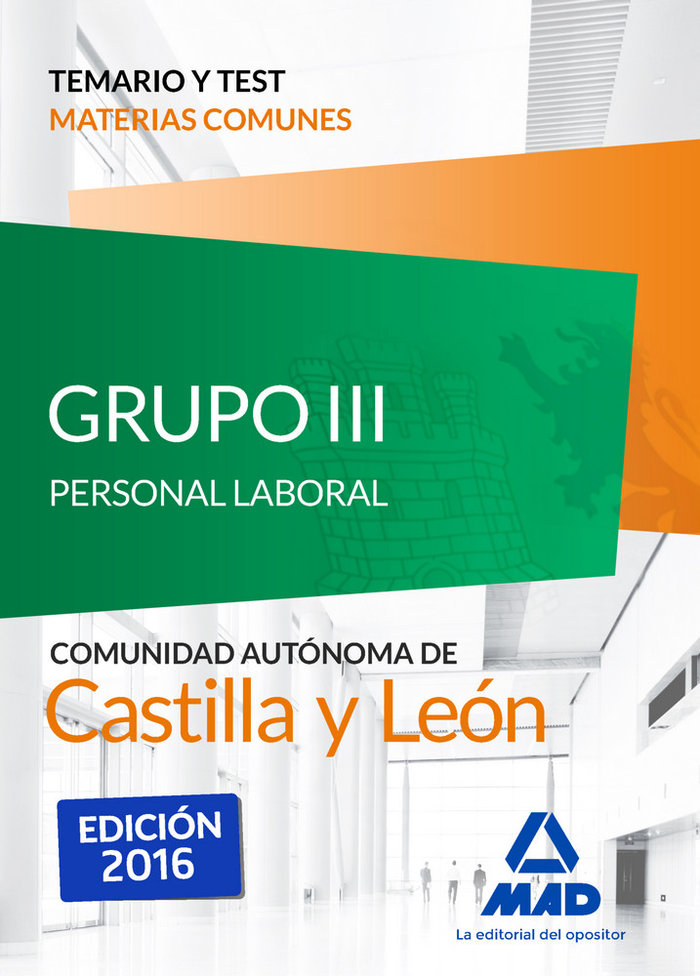 Carte Grupo III Personal Laboral de la Junta de Castilla y León. Temario y test de materias comunes 