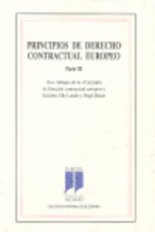 Könyv Principios de derecho contractual europeo. Parte III (Los trabajos de la "Comisión de Derecho Contractual Europeo") María Pilar Barrés Benlloch