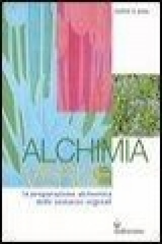 Carte Alchimia verde. La preparazione alchemica delle sostanze vegetali Manfred Junius