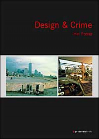 Kniha Design & Crime Hal Foster