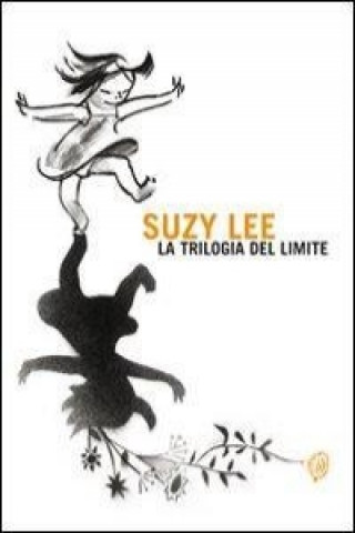 Книга Suzy Lee. La trilogia del limite Suzy Lee