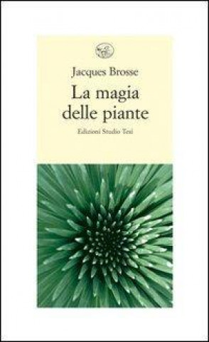 Kniha La magia delle piante Jacques Brosse