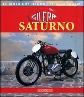 Kniha Gilera Saturno Brizio Pignacca