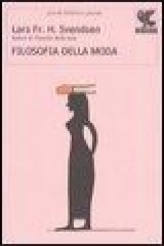 Knjiga Filosofia della moda Lars F. H. Svendsen