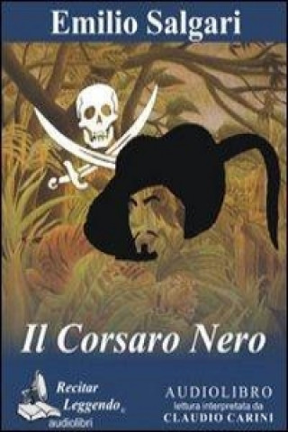 Kniha Il corsaro nero. Audiolibro. CD Audio formato MP3 Emilio Salgari