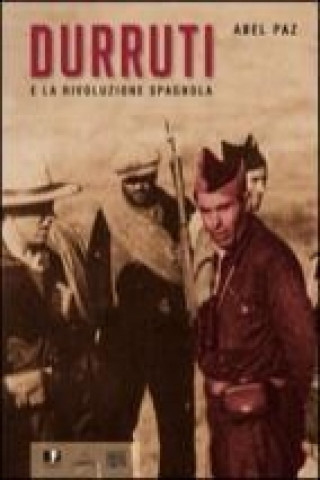 Kniha Durruti e la rivoluzione spagnola. Con DVD Abel Paz