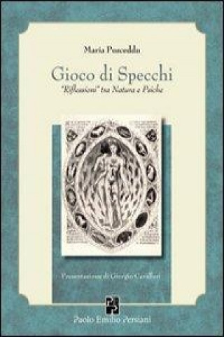 Kniha Gioco di specchi. «Riflessioni» tra natura e psiche Maria Pusceddu