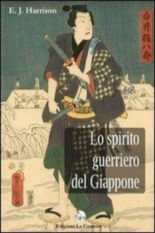 Knjiga Lo spirito guerriero del Giappone Ernest J. Harrison