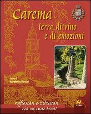 Książka Carema. Terra di vino e di emozioni Margherita Barsimi Sala