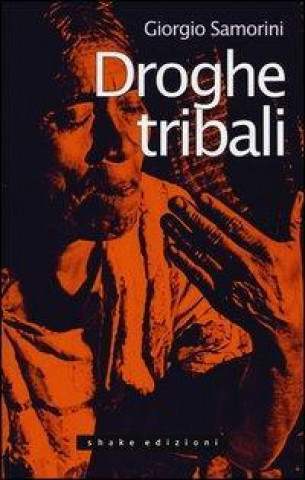 Kniha Droghe tribali Giorgio Samorini
