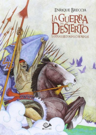 Kniha LA GUERRA DEL DESIERTO Y OTRAS HISTORIAS COLONIALES 