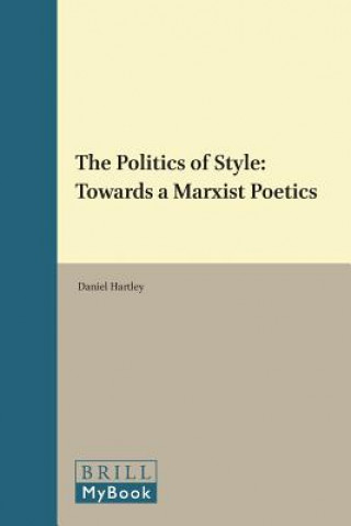 Carte The Politics of Style: Towards a Marxist Poetics Daniel Hartley