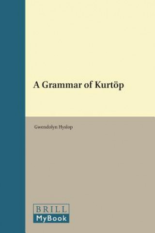 Book A Grammar of Kurtöp Gwendolyn Hyslop