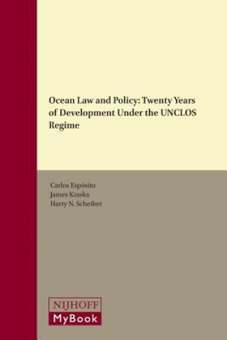Kniha Ocean Law and Policy: Twenty Years of Development Under the Unclos Regime Harry N. Scheiber