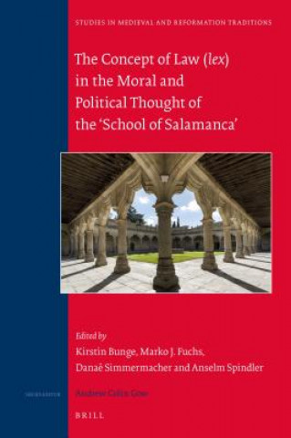 Kniha The Concept of Law (Lex) in the Moral and Political Thought of the 'School of Salamanca' Danae Simmermacher