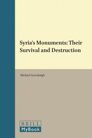 Knjiga Syria's Monuments: their Survival and Destruction Michael Greenhalgh