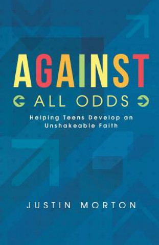 Книга Against All Odds Justin Morton