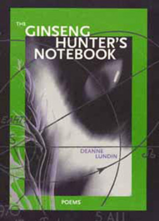 Knjiga The Ginseng Hunter's Notebook Deanne Lundin