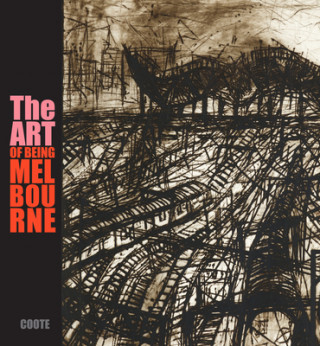 Knjiga The Art of Being Melbourne Maree Coote