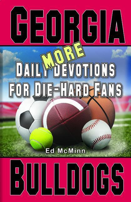 Könyv Daily Devotions for Die-Hard Fans More Georgia Bulldogs Ed McMinn