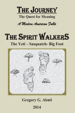 Livre The Spirit Walkers: The Yeti-Sasquatch-Big Foot Grgeory G. Abati