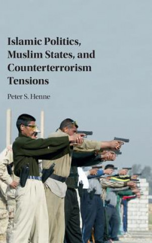 Libro Islamic Politics, Muslim States, and Counterterrorism Tensions Peter Henne