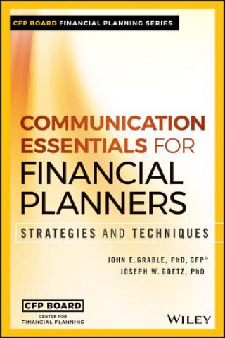 Carte Communication Essentials for Financial Planners John E. Grable