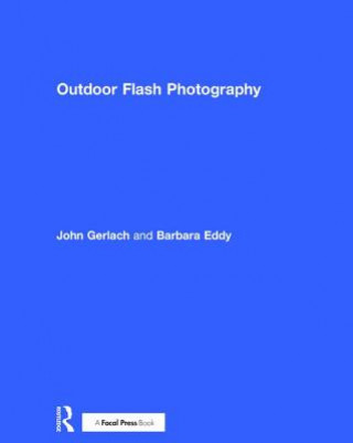 Книга Outdoor Flash Photography John And Barbara Gerlach