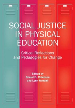 Könyv Social Justice in Physical Education 