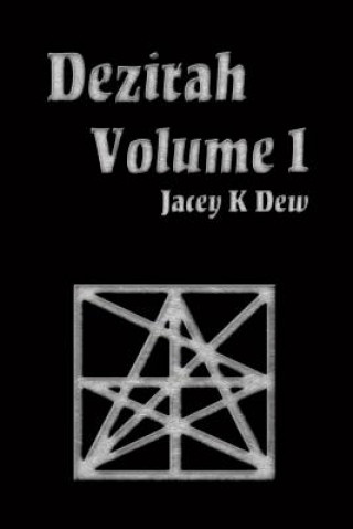 Könyv Dezirah Volume 1 Jacey K Dew
