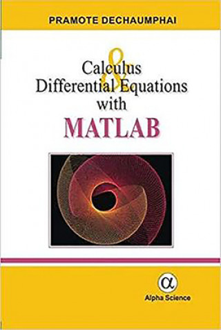 Książka Calculus and Differential Equations with MATLAB Pramote Dechaumphai