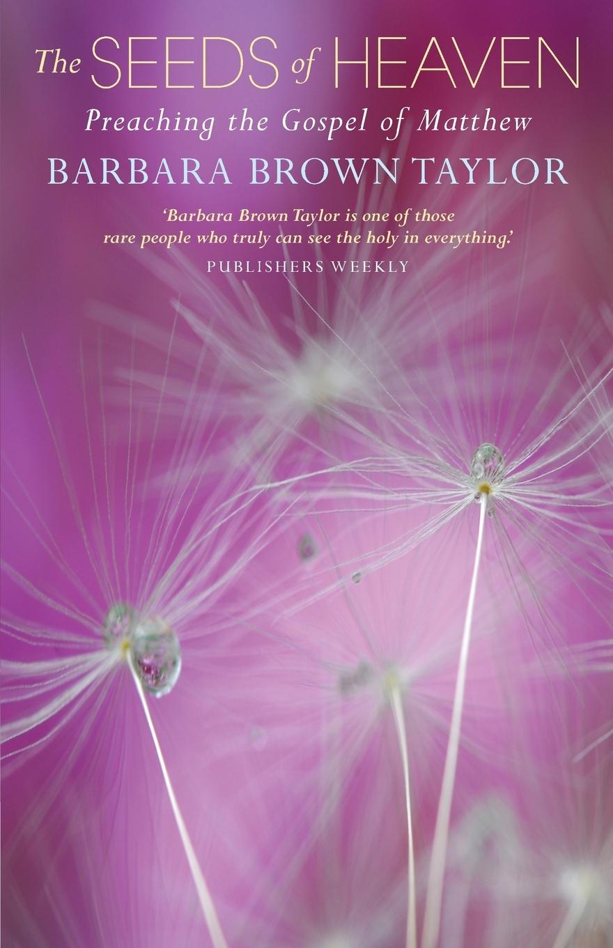 Carte The Seeds of Heaven Barbara Brown Taylor
