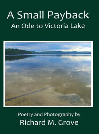 Kniha Small Payback, An Ode to Victoria Lake Richard Marvin Grove