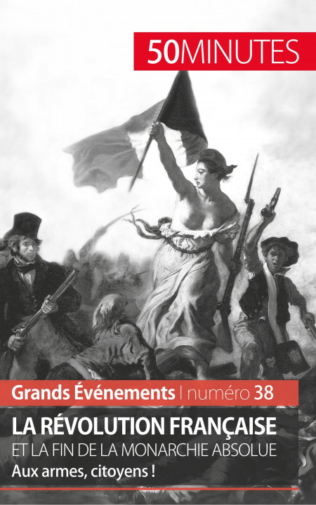 Kniha Revolution francaise et la fin de la monarchie absolue Sandrine Papleux