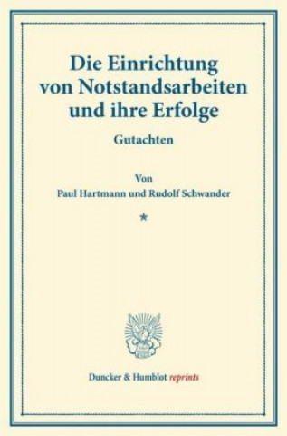 Kniha Die Einrichtung von Notstandsarbeiten und ihre Erfolge. Paul Hartmann