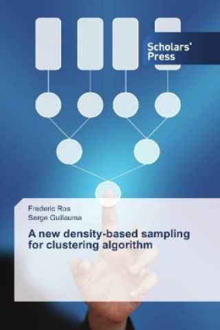 Knjiga A new density-based sampling for clustering algorithm Frederic Ros