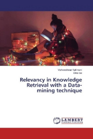 Carte Relevancy in Knowledge Retrieval with a Data-mining technique Vishweshwar Kallimani