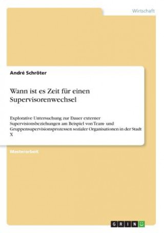 Книга Wann ist es Zeit fur einen Supervisorenwechsel André Schröter