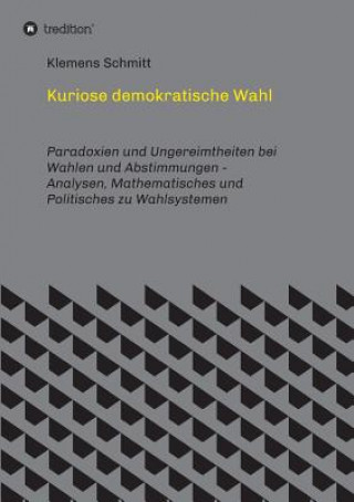 Livre Kuriose demokratische Wahl Klemens Schmitt