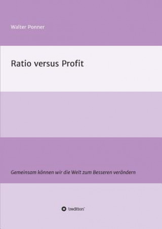 Knjiga Ratio versus Profit Walter Ponner