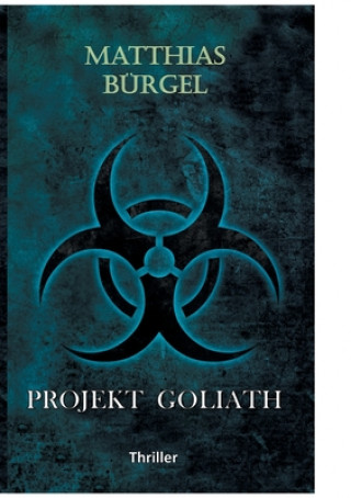 Kniha Projekt Goliath Matthias Bürgel