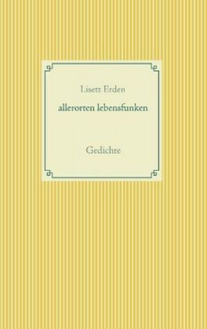 Książka allerorten lebensfunken Lisett Erden