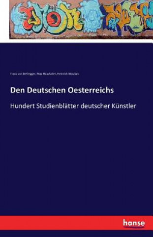 Kniha Den Deutschen Oesterreichs Franz Von Defregger