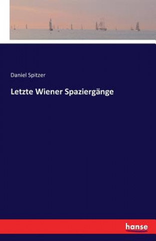 Βιβλίο Letzte Wiener Spaziergange Daniel Spitzer