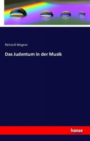 Kniha Das Judentum in der Musik Richard Wagner