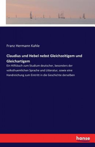 Carte Claudius und Hebel nebst Gleichzeitigem und Gleichartigem Franz Hermann Kahle